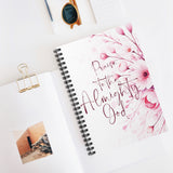 Pink Flower Bouquet - Praise Almighty God - Spiral Notebook (Faith)
