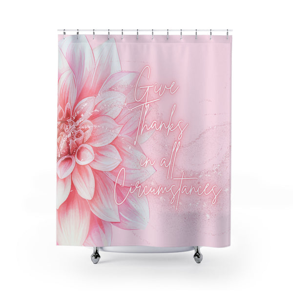 Shower Curtains - Pink Dahlia Glitter - Give Thanks in All Circumstances
