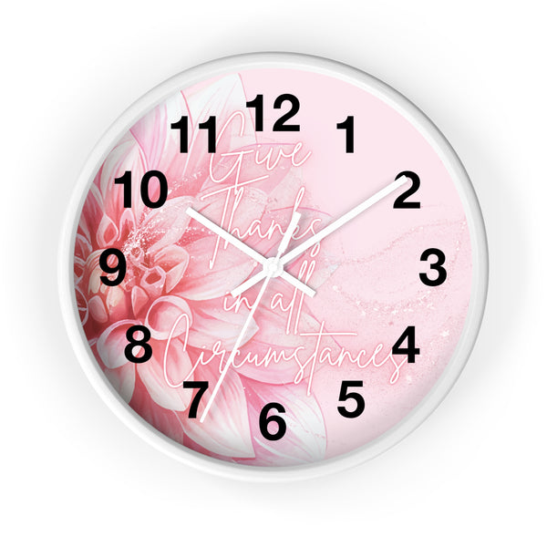 Wall Clock - Pink Dahlia Glitter - Give Thanks in all Circumstances