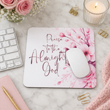 Pink Flower Bouquet - Praise Almighty God - Mouse Pad (Faith)