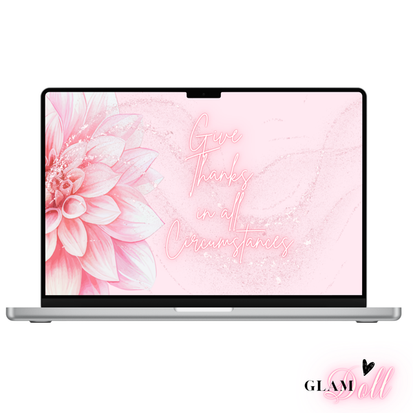 Give Thanks in All Circumstances – Pink Floral Glitter - Christian Desktop Wallpaper - Digital Download