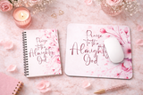 Pink Flower Bouquet - Praise Almighty God - Mouse Pad (Faith)